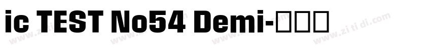 ic TEST No54 Demi字体转换